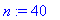 n := 40